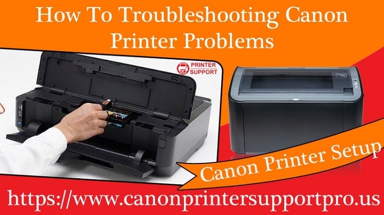 How to Troubleshooting Canon Printer Problems?
