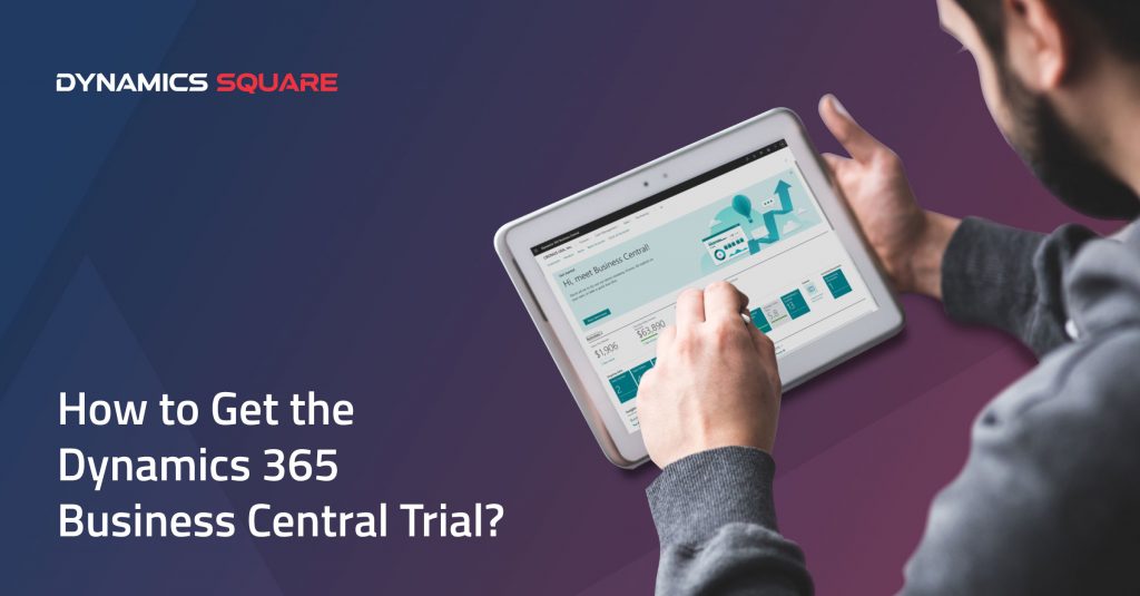 How to Get the Dynamics 365 Business Central Trial?