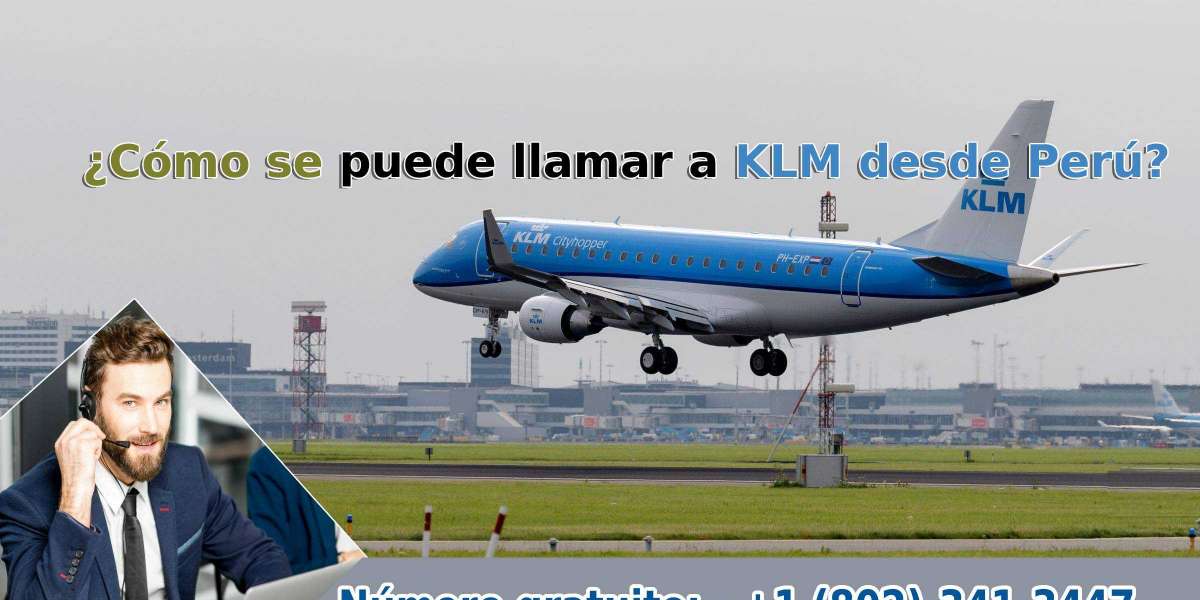 ¿Cómo se puede llamar a KLM desde Perú? | +1 (802)-341-3447