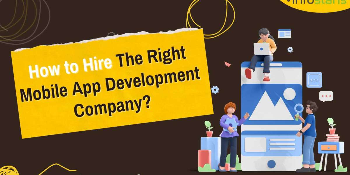 Know How To Hire The Right Mobile App Development Company?