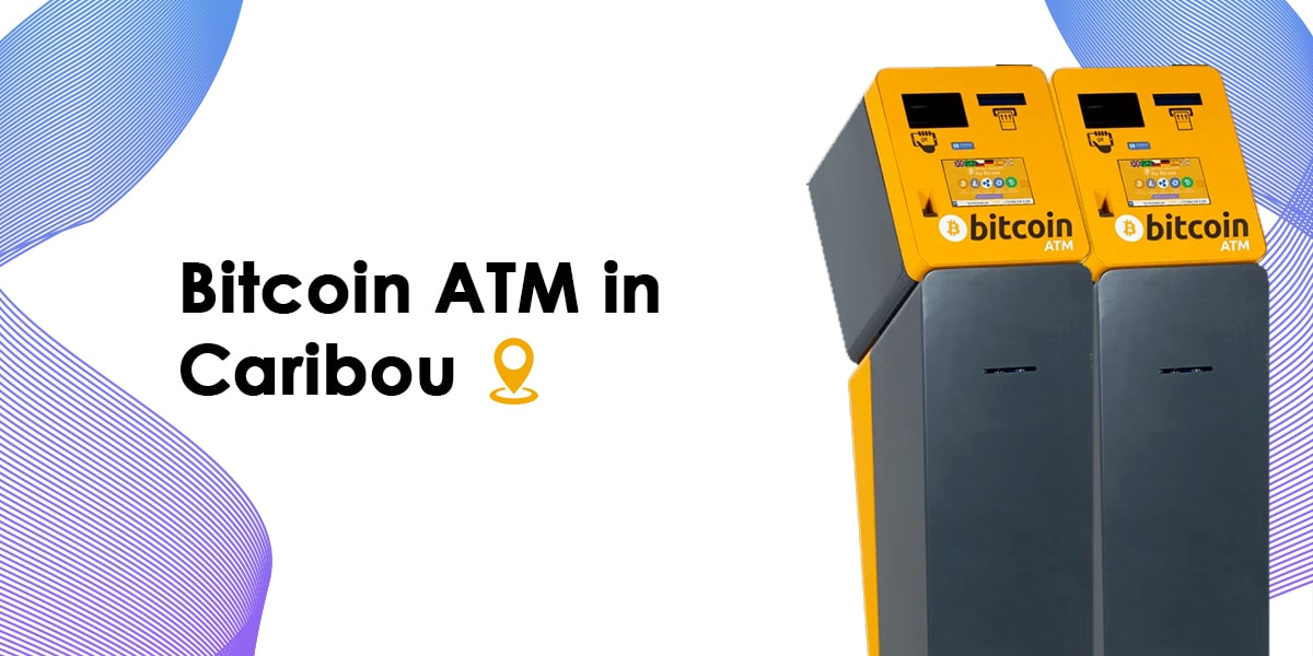 Bitcoin ATM Caribou United States