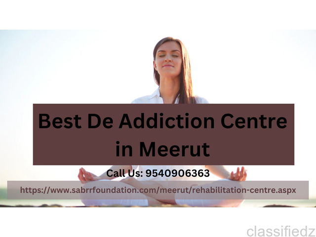 Best De-Addiction Centre in Meerut | Sabrr Foundation Meerut | Post Free Online Classified Ads in India Without Registration