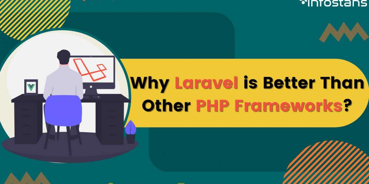 Why Laravel Framework Is Better Than Other PHP Frameworks?