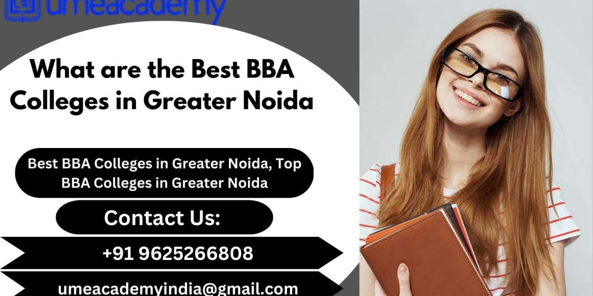 What are the Best BBA Colleges in Greater Noida