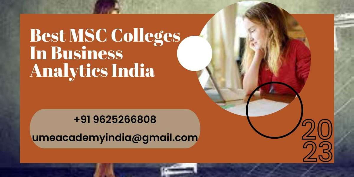 Best MSC Colleges In Business Analytics India