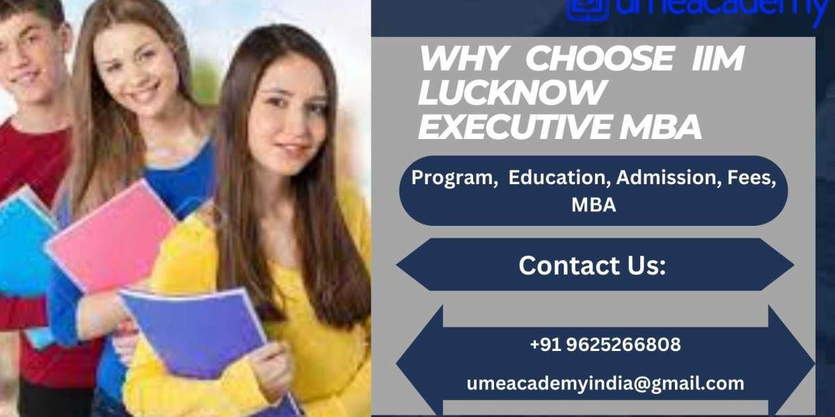 Why choose IIM Lucknow Executive MBA