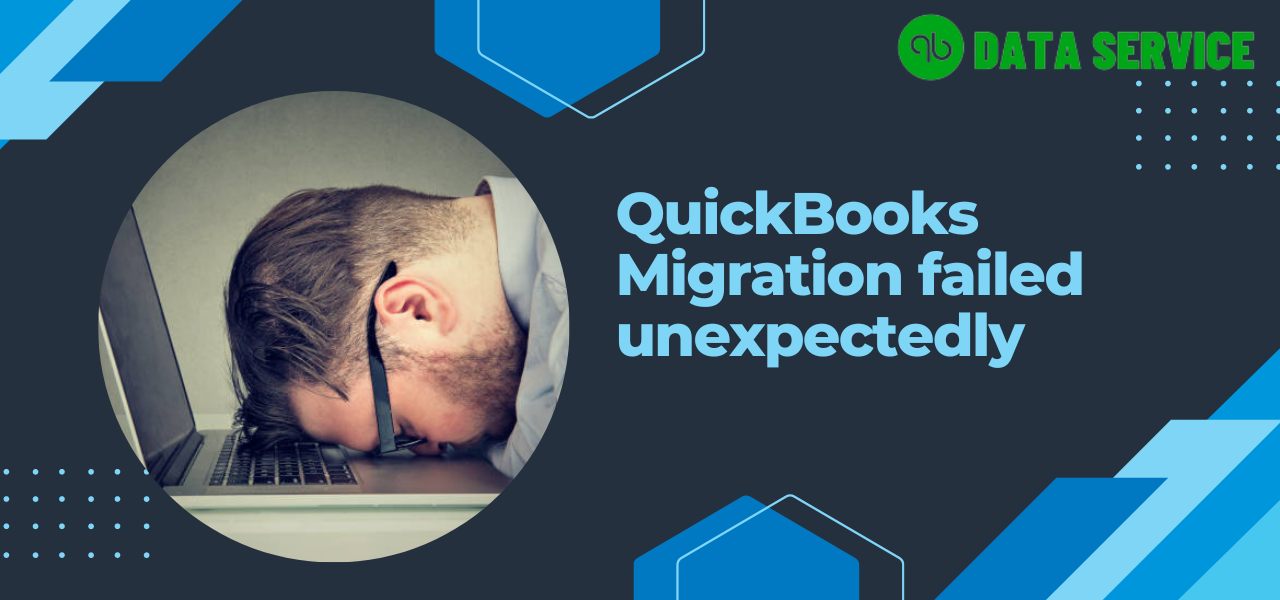 How to fix QuickBooks migration failed unexpectedly issues?