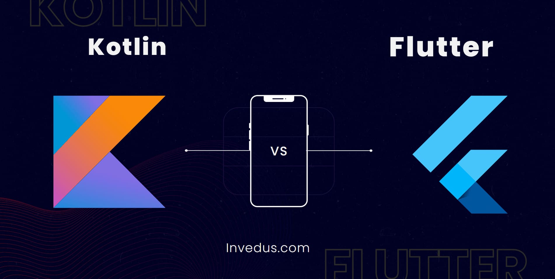 Flutter vs Kotlin: Which Framework is Best for Your App?
