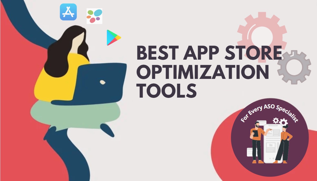 Best App Store Optimization Tools Every ASO Specialist Need