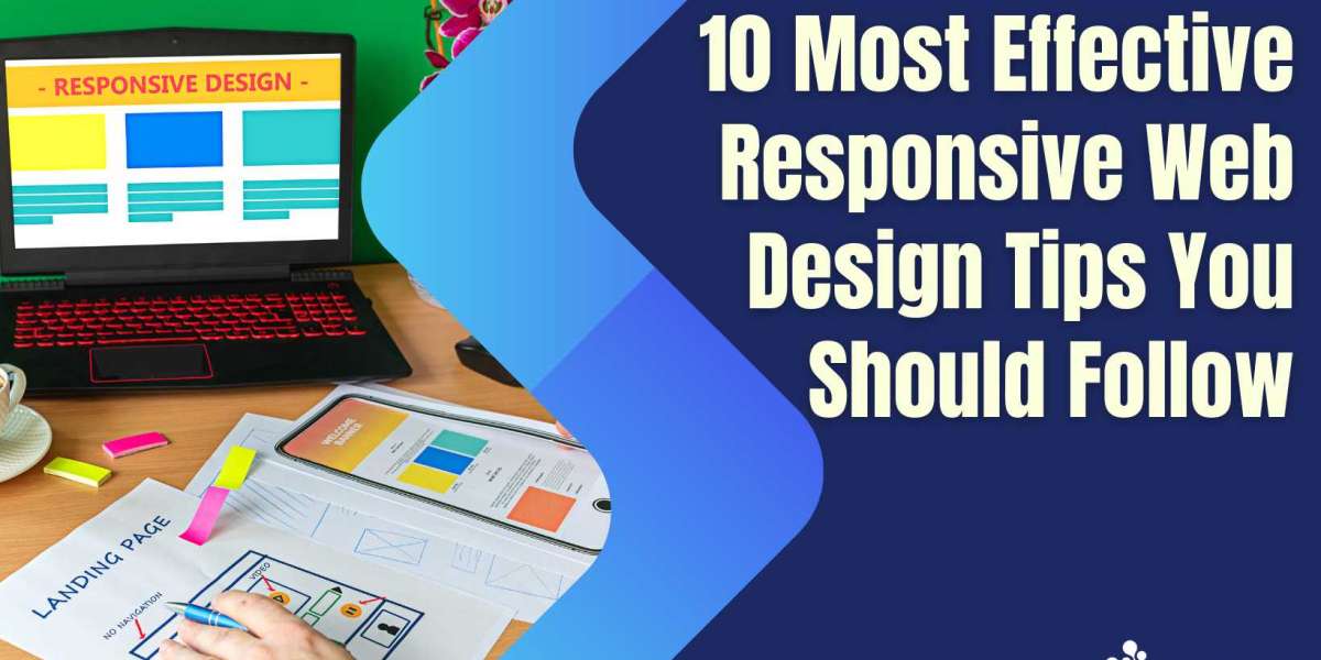 10 Most Effective Responsive Web Design Tips You Should Follow