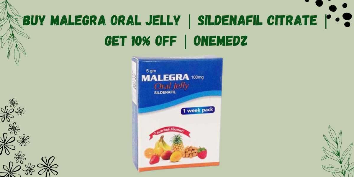 Buy Malegra Oral Jelly | Sildenafil Citrate | Get 10% OFF | onemedz