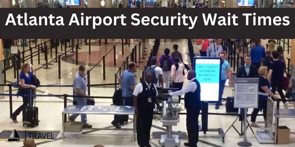 Atlanta Airport Security Wait Times - Know Everything