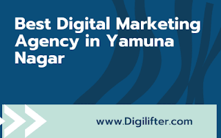 Best Digital Marketing Agency in Yamuna Nagar | Digilifter