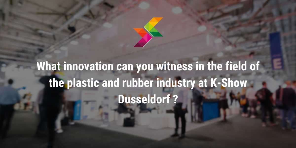K-Show Dusseldorf: Unveiling the Future of Plastics and Rubber Industries