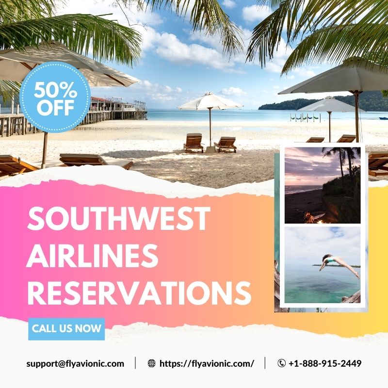 Southwest Airlines Reservations | +1-888-915-2449 - AtoAllinks