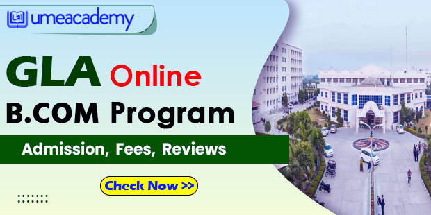 GLA Online BCom Program: Fees, Reviews, Admission 2023