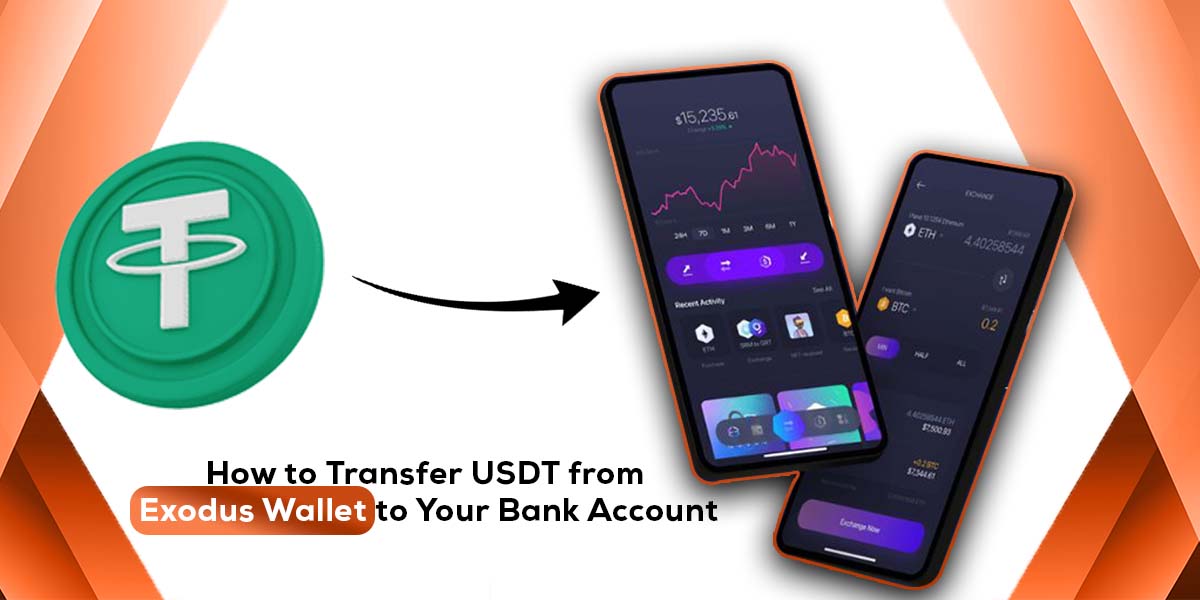 How to Transfer USDT from Exodus Wallet to Your Bank Account?