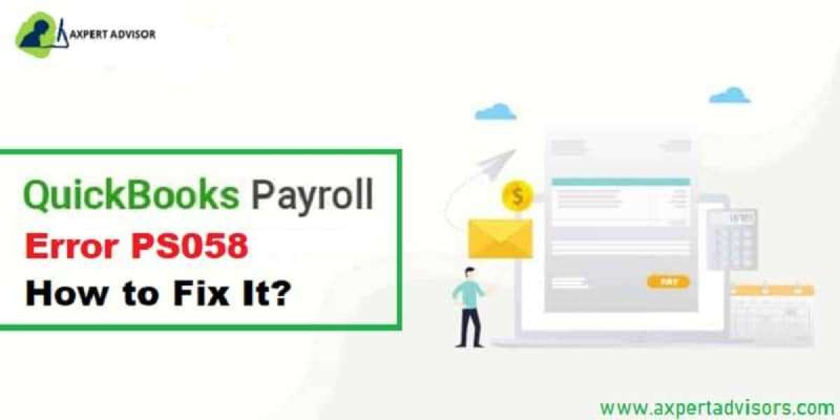 Easy Resolutions for QuickBooks Payroll Error PS058