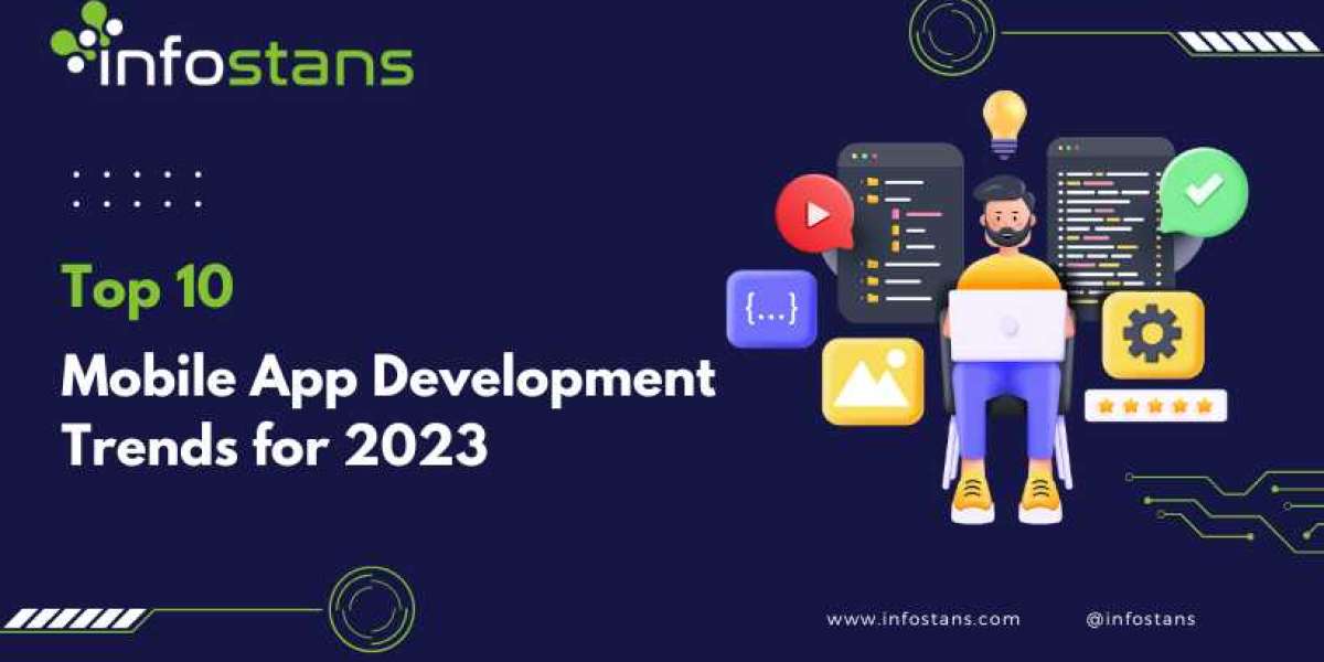 Top 10 Mobile App Development Trends for 2023