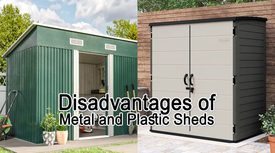 Disadvantages of Metal and Plastic Sheds - Homes Guideline