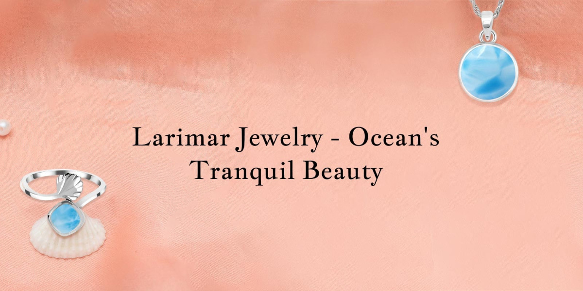 Ocean's Elegance: Embrace Tranquility with Larimar Jewelry
