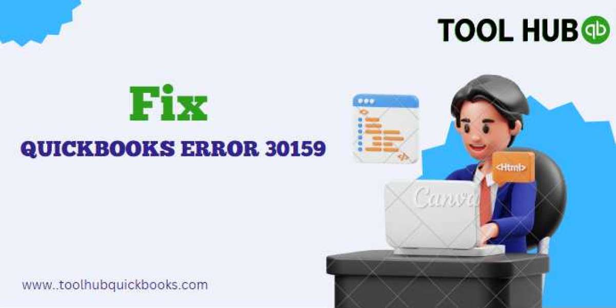 How To Fix Quickbooks Error 30159: A Comprehensive Guide