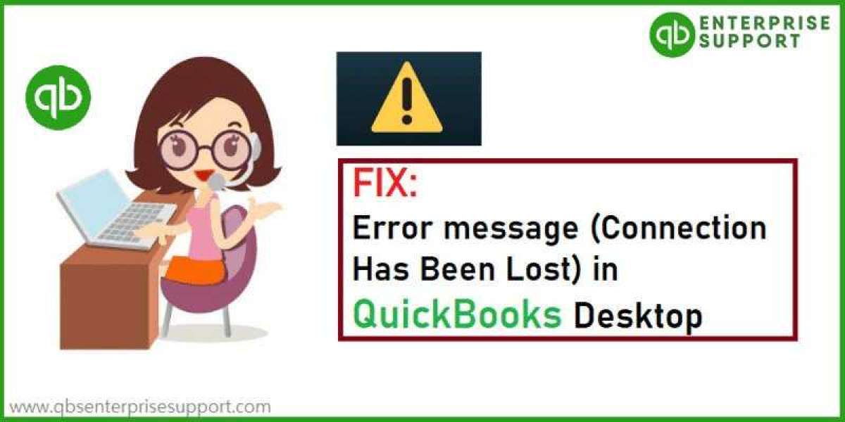 Fix QuickBooks Connection Has Been Lost Error Message