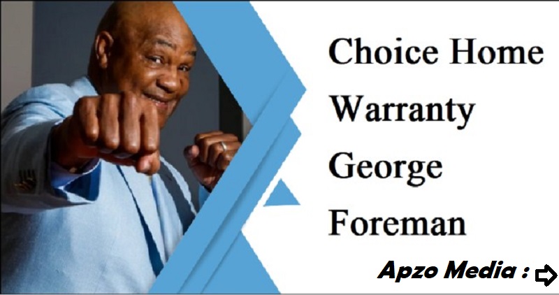 Protect Your Home and Budget with Choice Home Warranty: Endorsed by George Foreman!
