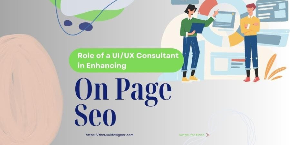 What is the role of a UI/UX Consultant in Enhancing On-Page SEO