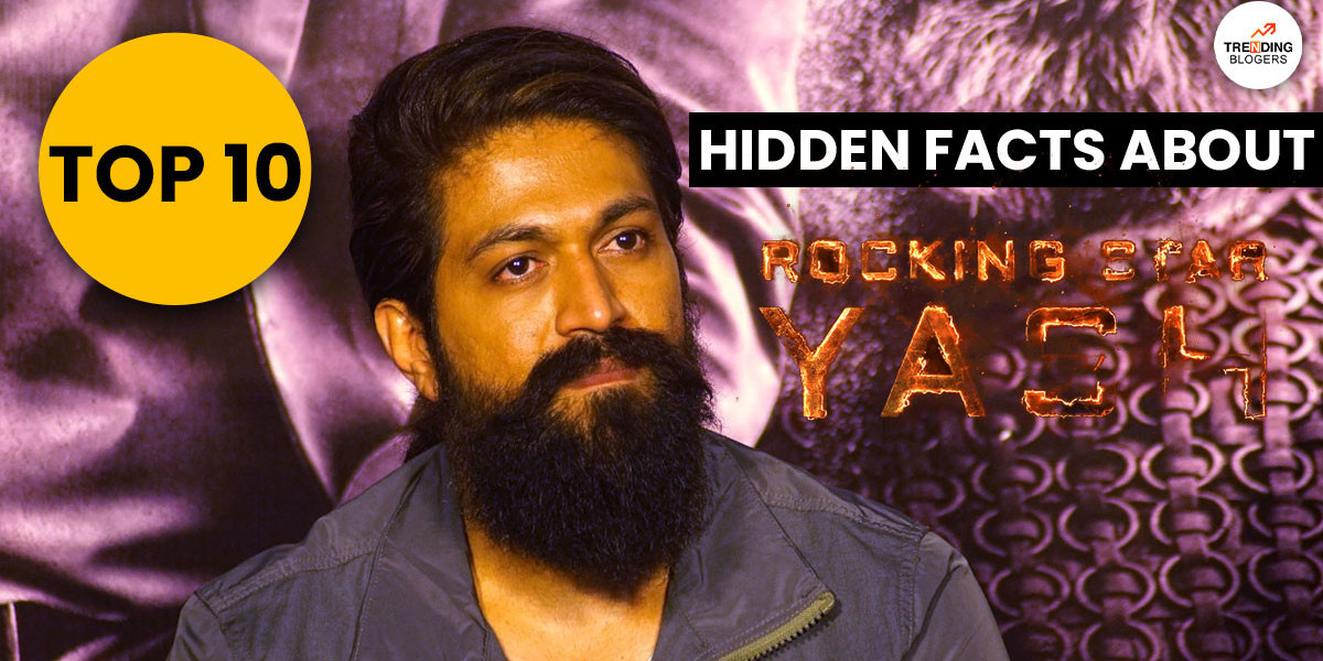 Top 10 Hidden Facts about Yash 19
