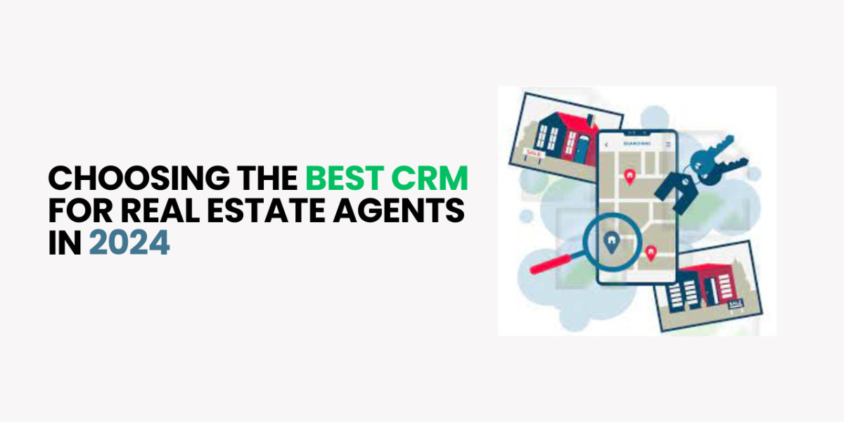 Choosing the Best CRM for Real Estate Agents in 2024 – A Definitive Guide