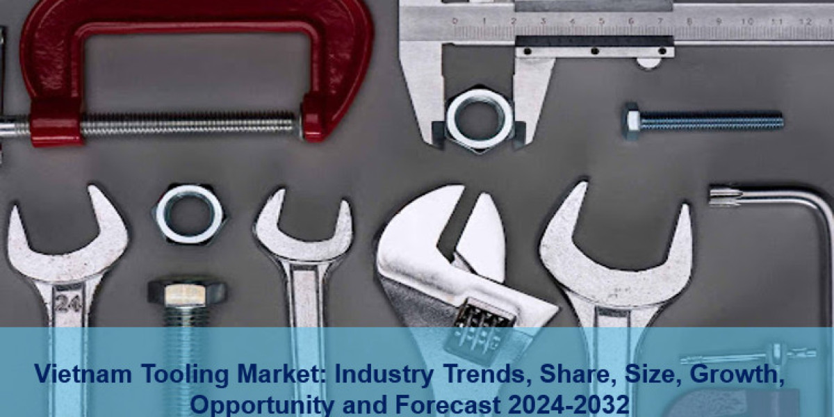 Vietnam Tooling Market 2024 Size, Share, Growth, Report Analysis and Future Scope Till 2032
