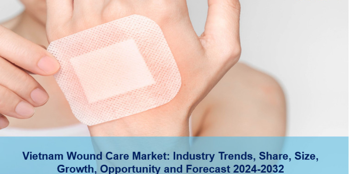 Vietnam Wound Care Market Outlook 2024 | Size, Share, Demand, Growth and Forecast 2032