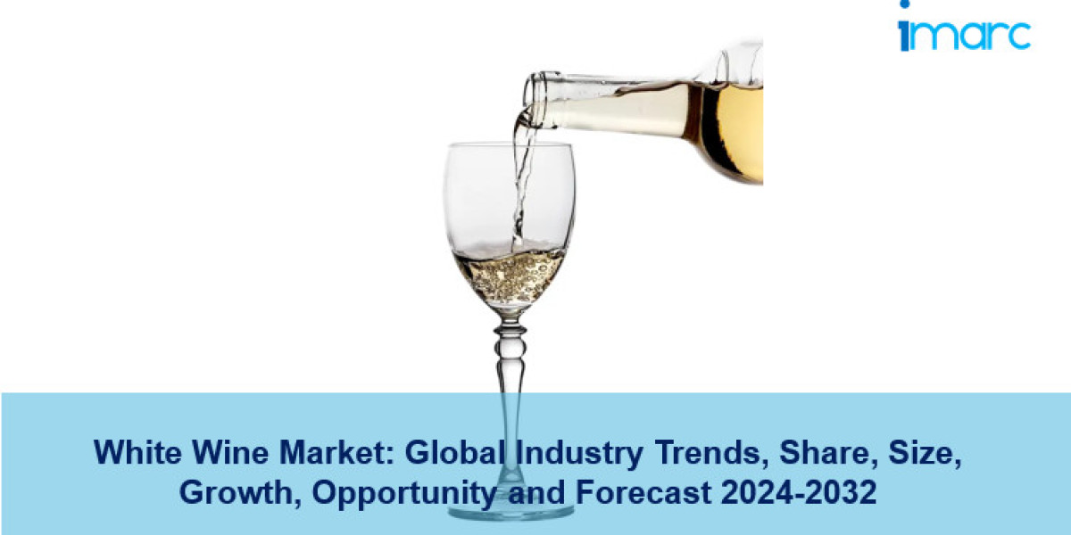 White Wine Market Report 2024-2032: Industry Share, Size, Trends, Growth and Forecast