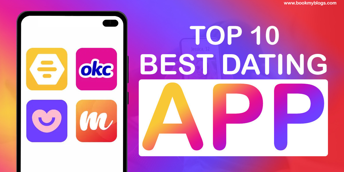 Top 10 Best Dating Apps in 2024 | Bookmyblogs