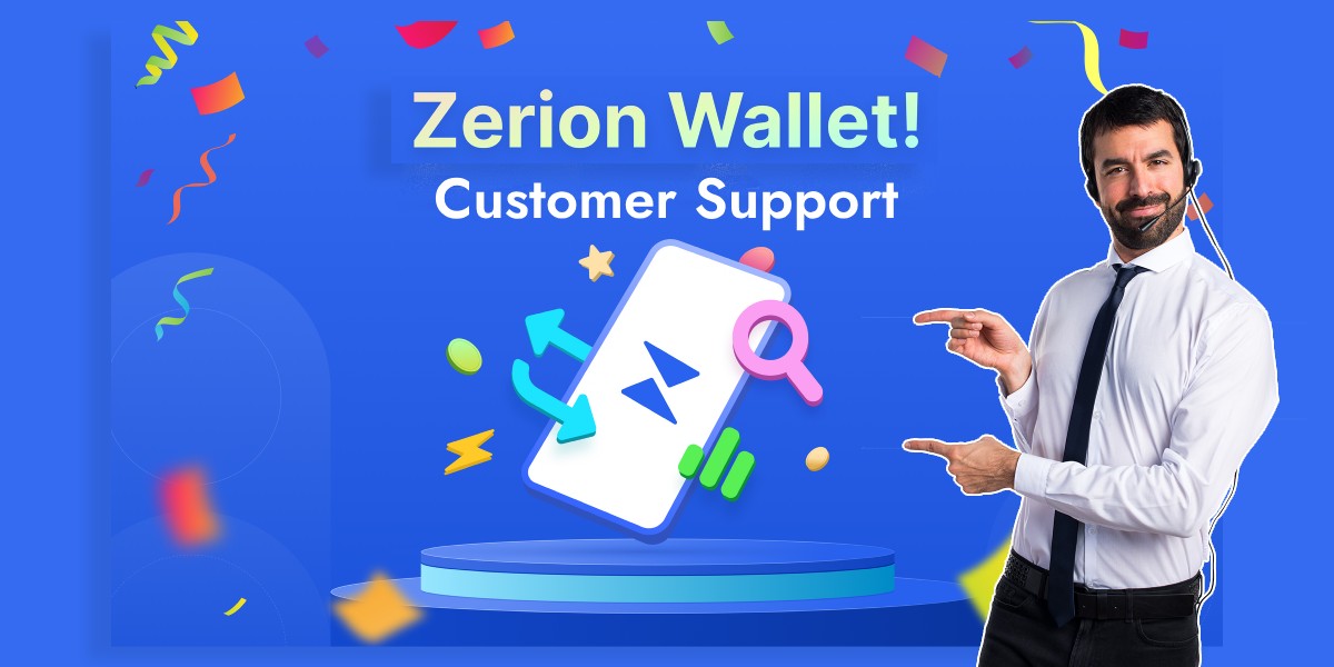 Zerion Customer Support [Wallet and Exchange Support]