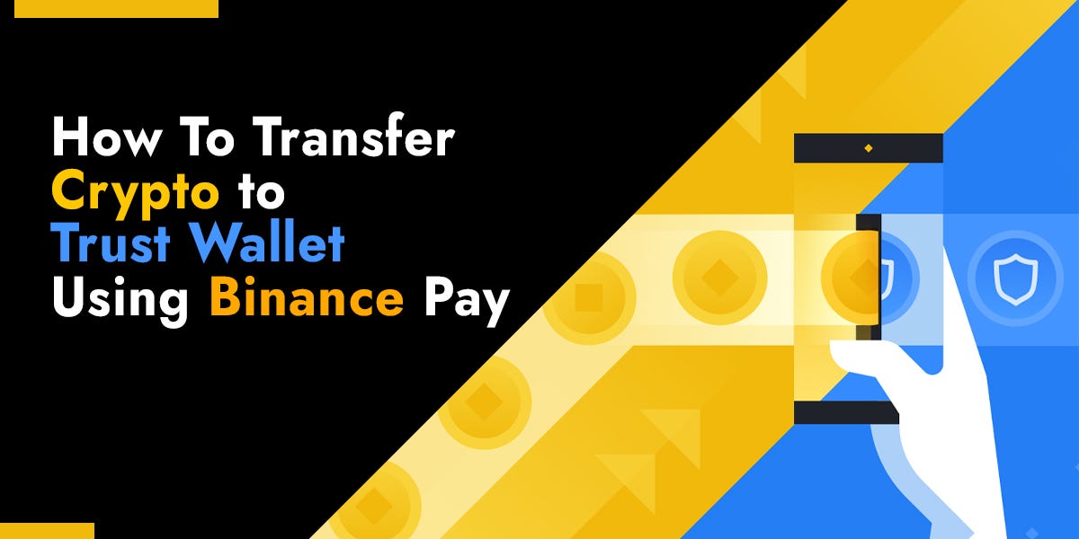 Transfer Crypto to Trust Wallet Using Binance Pay +1 (818) 850–7720 | by Jacobypope | Mar, 2024 | Medium