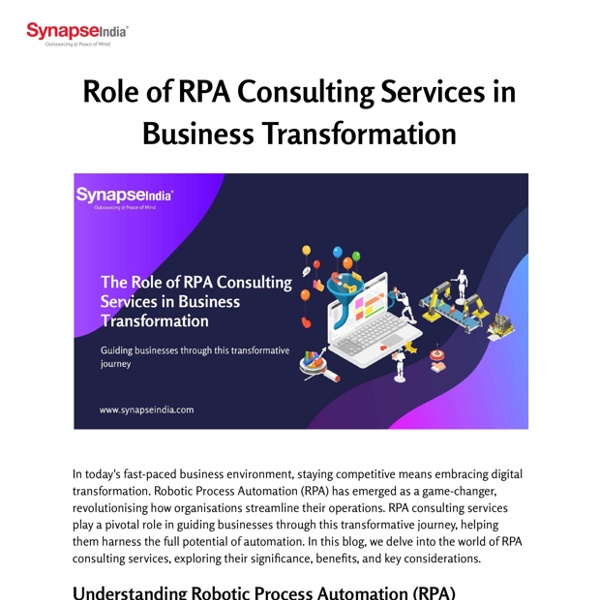 Unlocking Efficiency The Role of RPA Consulting Services in Business Transformation | Pearltrees