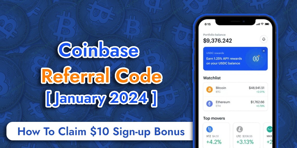 Coinbase Referral Code March 2024: $10 Sign up Bonus [Claim]
