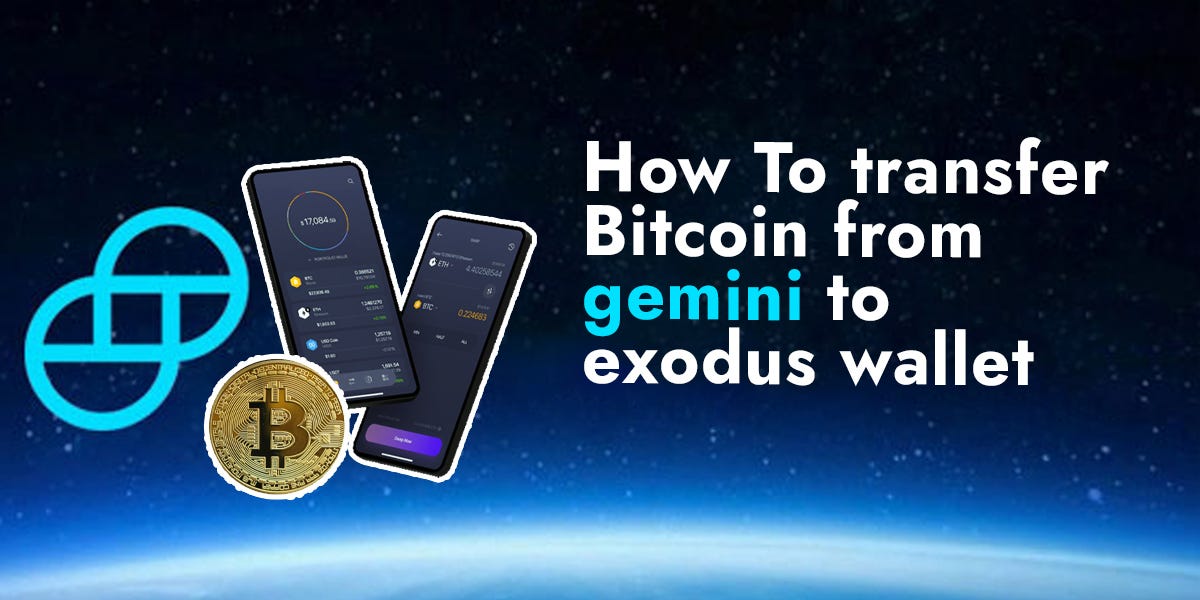 Transfer Bitcoin from Gemini to Exodus Wallet +1 (818) 850–7720 | by Jacobypope | Mar, 2024 | Medium