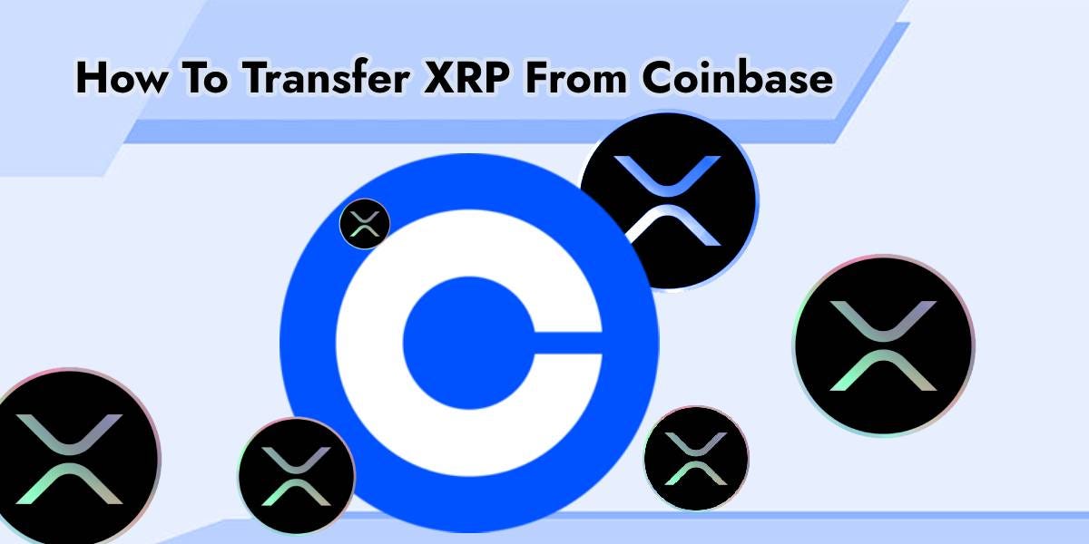 How To Transfer XRP From Coinbase | by Jacobypope | Mar, 2024 | Medium