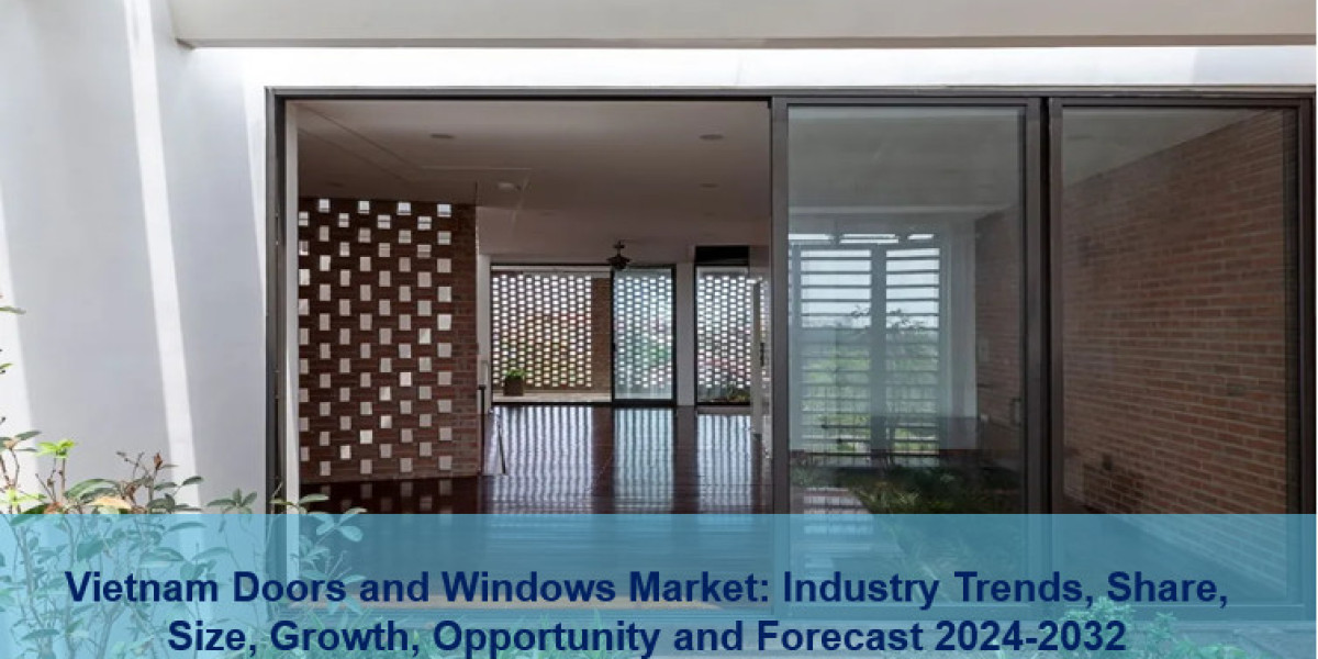 Vietnam Doors and Windows Market Trends Analysis & Outlook Report 2024-2032