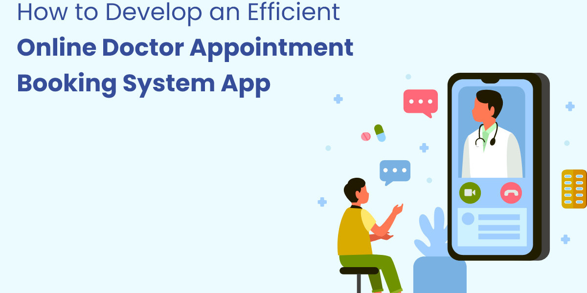How to Develop an Efficient Online Doctor Appointment Booking System App