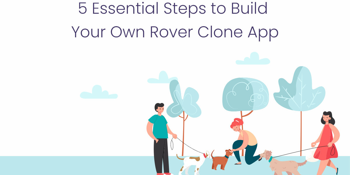 5 Essential Steps to Build Your Own Rover Clone App