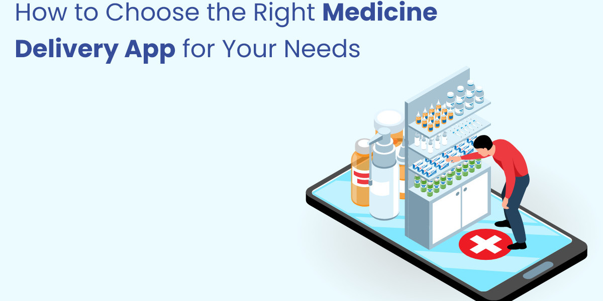 How to Choose the Right Medicine Delivery App for Your Needs