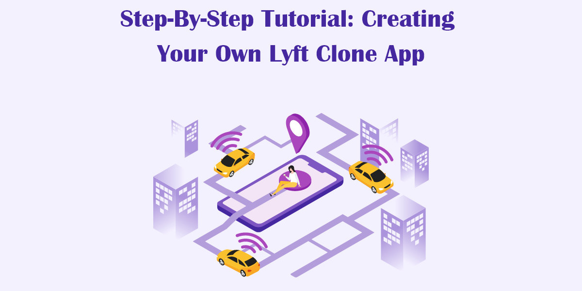 Step-By-Step Tutorial: Creating Your Own Lyft Clone App