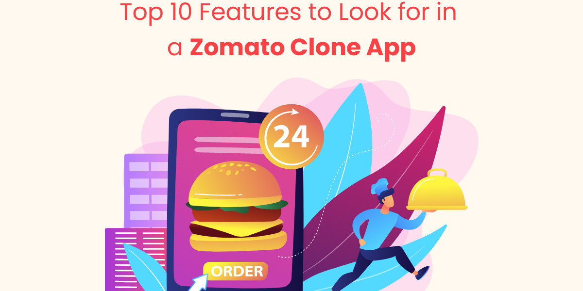 Top 10 Features to Look for in a Zomato Clone App