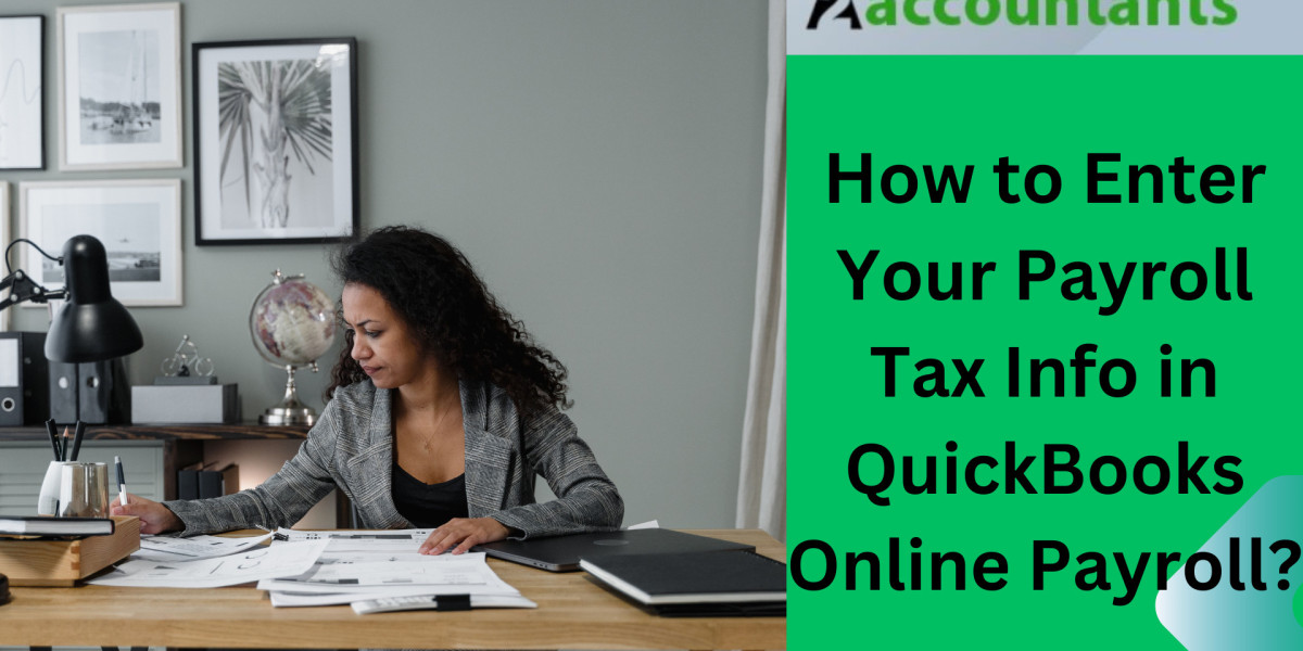 How to Enter Your Payroll Tax Info in QuickBooks Online Payroll?
