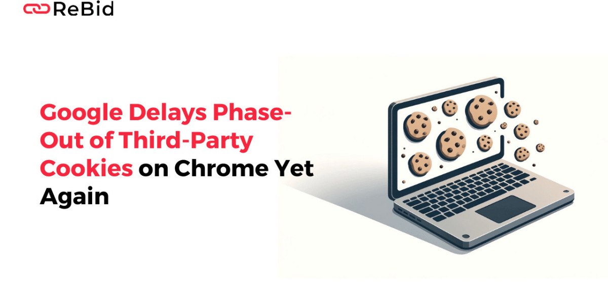 Google Delays Phase-Out of Third-Party Cookies on Chrome Yet Again