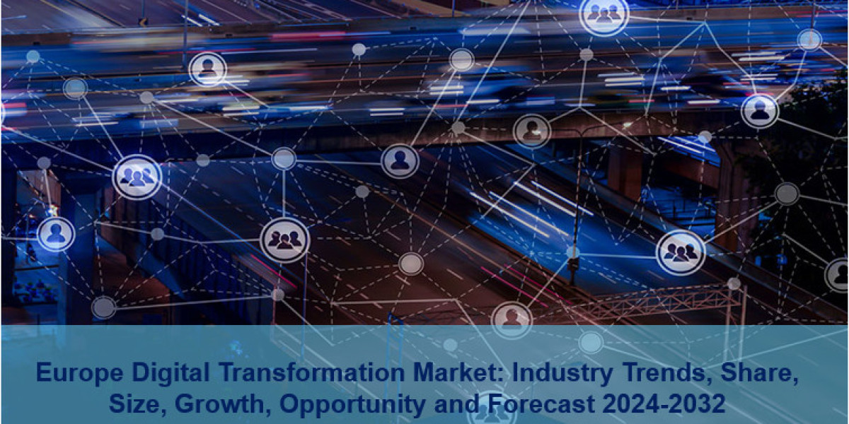 Europe Digital Transformation Market Trends, Size, Business Opportunity 2024-2032